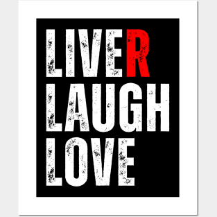 Liver Pun - Liver Laugh Love Posters and Art